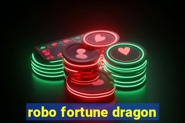 robo fortune dragon